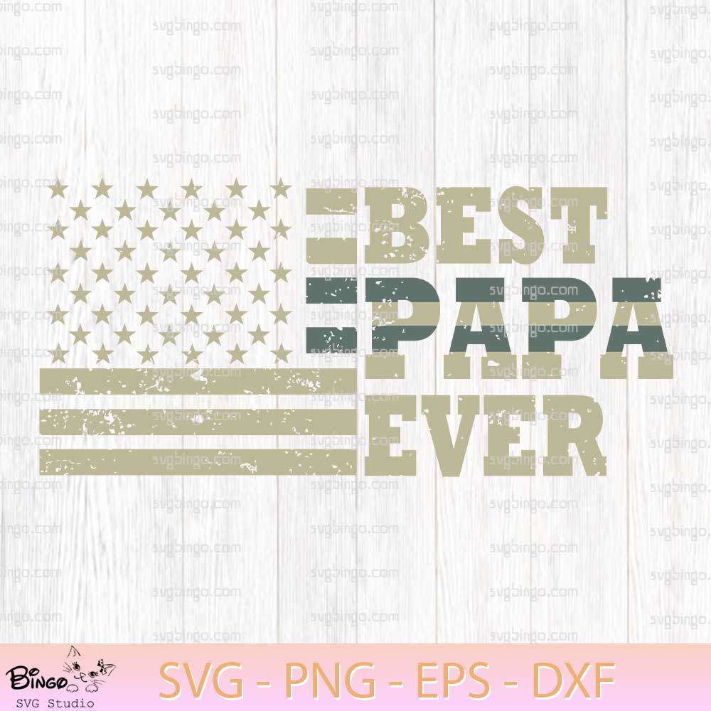 Best Papa Ever SVG, Fathers Day America Flag SVG, Fathers Day SVG PNG Best Papa Ever SVG, Fathers Day America Flag SVG, Fathers Day SVG PNG
