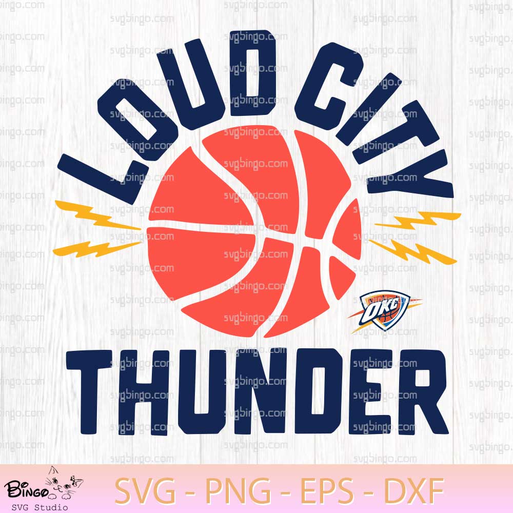 Loud City Thunder Okc Basketball SVG PNG Loud City Thunder Okc Basketball SVG PNG