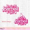 She's A Barbell Girl SVG, Weightlifting Barbell SVG Bundle