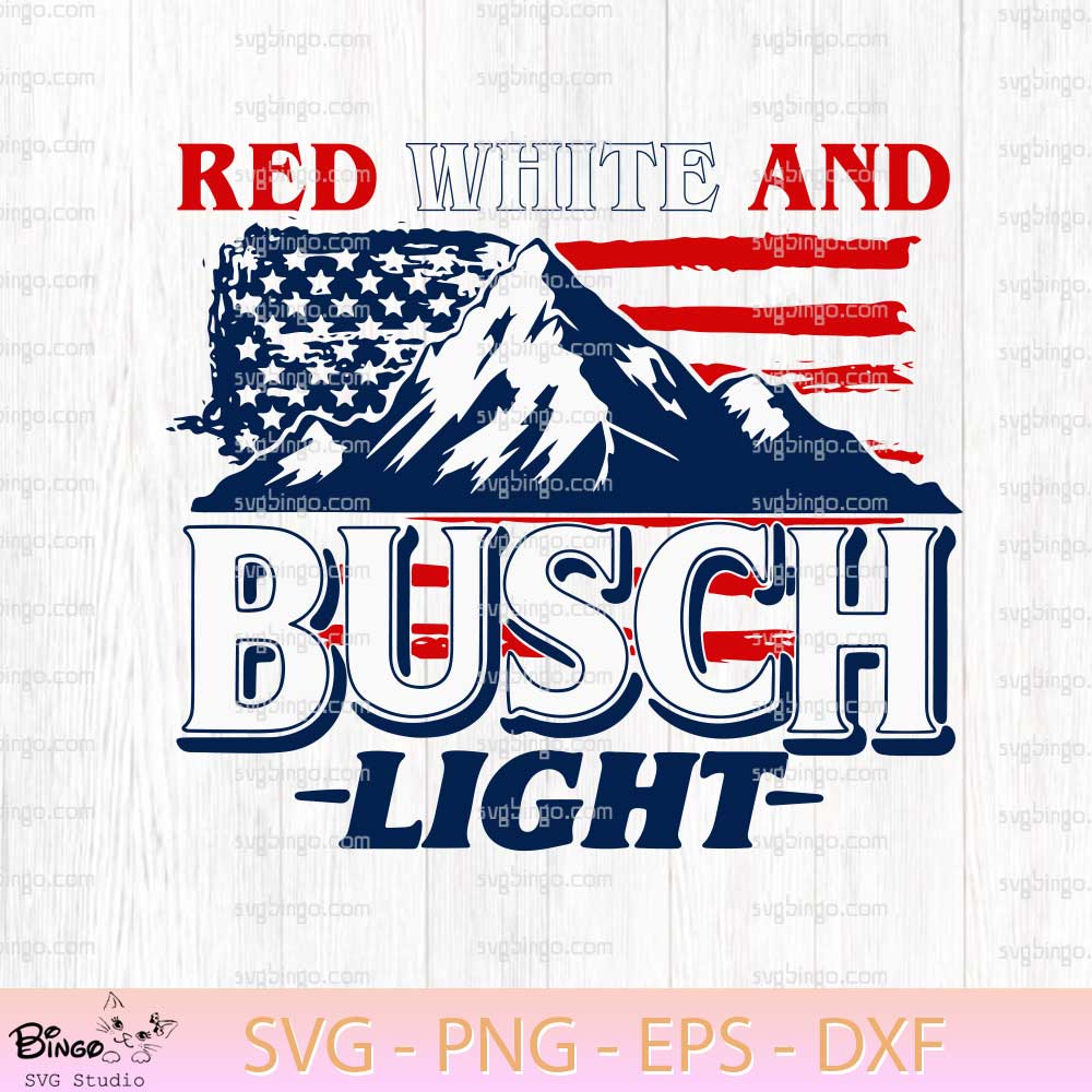 Red White And Busch Light 4th Of July SVG PNG Red White And Busch Light 4th Of July SVG PNG