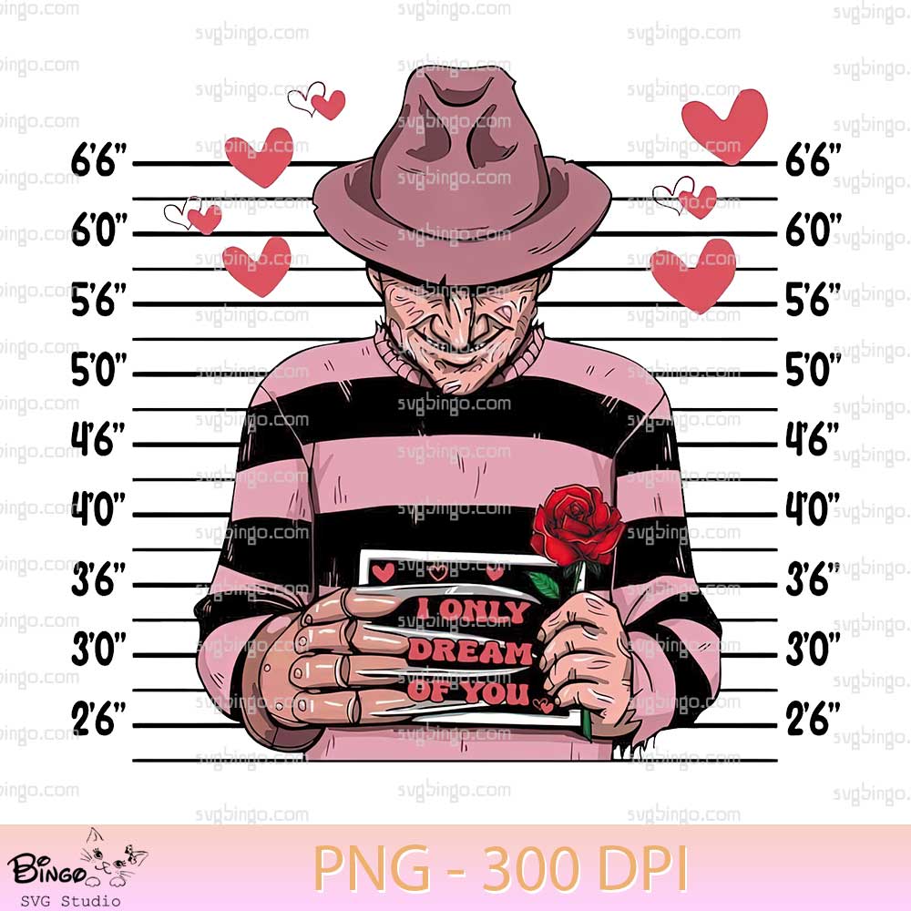 Freddy Krueger I Only Dream Of You Valentine PNG, Horror Movies Valentine PNG Freddy Krueger I Only Dream Of You Valentine PNG, Horror Movies Valentine PNG