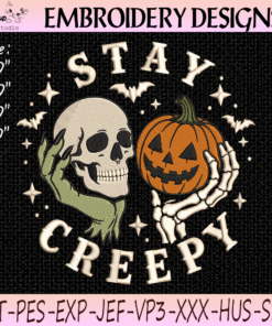 Stay Creepy Skeleton Embroidery Design with Skull Pumpkin and Skeleton Hand for Halloween