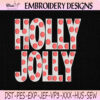 Holly Jolly Christmas Embroidery Design, Polka Dot Holiday Machine Embroidery File