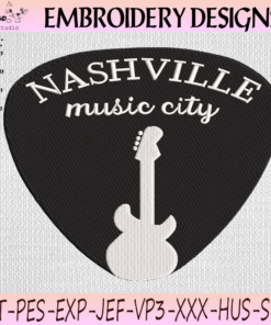 Nashville Music City Embroidery Design, Guitar Machine Embroidery File, Country Music Tennessee Digital Download, PES DST JEF