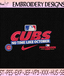 Chicago Cubs No Time Like October Postseason 2026 Embroidery Design, Chicago Cubs Machine Embroidery File