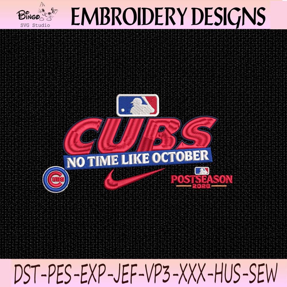 Chicago Cubs No Time Like October Postseason 2026 Embroidery Design, Chicago Cubs Machine Embroidery File Chicago Cubs No Time Like October Postseason 2026 Embroidery Design, Chicago Cubs Machine Embroidery File