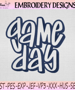Game Day Stacked Script Embroidery Design, Game Day Machine Embroidery File