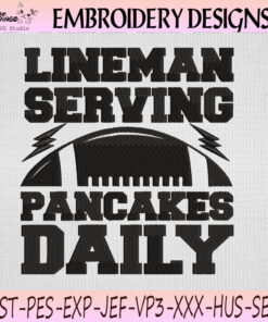 Lineman Serving Pancakes Football Embroidery Design, Lineman Machine Embroidery File