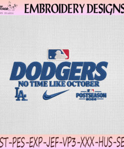 Los Angeles Dodgers No Time Like October Postseason 2026 Embroidery Design, Los Angeles Dodgers Machine Embroidery File