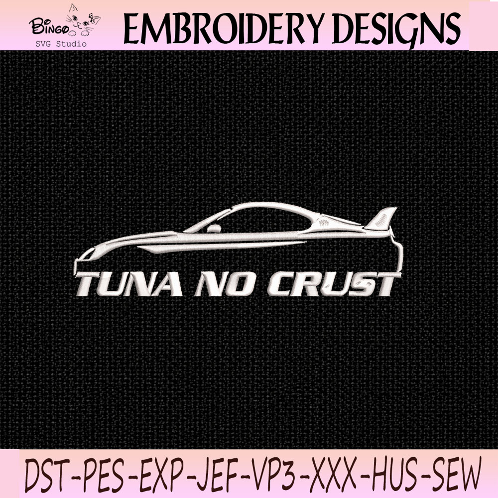 Tuna No Crust Car Embroidery Design, Tuna No Crust Machine Embroidery File